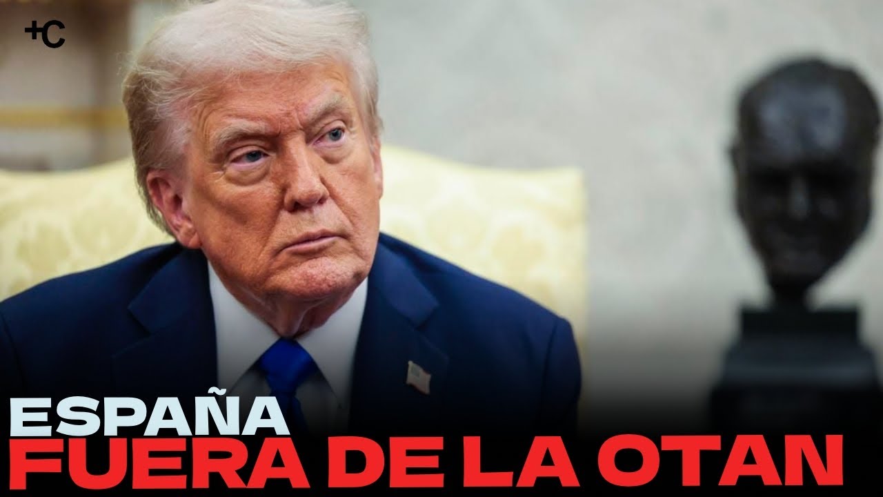 Trump quiere a España fuera de la OTAN